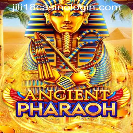 Exploring AncientPharaoh: Dive into the Mysteries of Ancient Egypt with JILI18 CASINO LOGIN